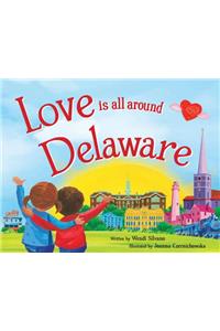 Love Is All Around Delaware