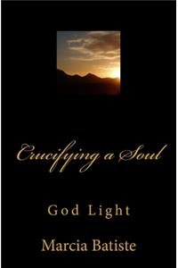 Crucifying a Soul