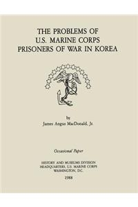 Problems of the U.S. Marine Corps Prisoners of War in Korea