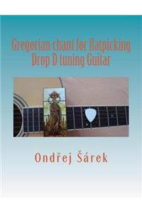 Gregorian chant for flatpicking Drop D tuning Guitar