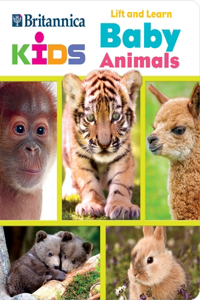 Encyclopaedia Britannica Kids: Baby Animals Lift and Learn