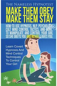 Make Them Obey Make Them Stay