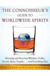 Connoisseur's Guide to Worldwide Spirits