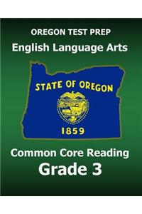 OREGON TEST PREP English Language Arts Common Core Reading Grade 3