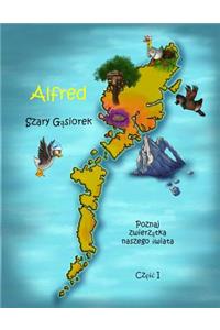 Alfred the Grey Goose - Polish Edition - Meet the Animals Around Our World! Part 1