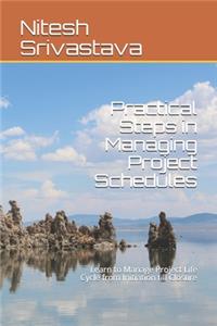 Practical Steps in Managing Project Schedules