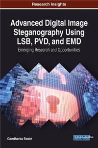 Advanced Digital Image Steganography Using LSB, PVD, and EMD