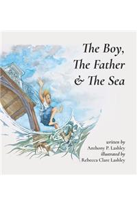 The Boy, the Father & the Sea