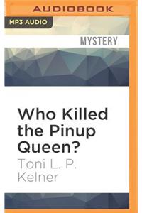 Who Killed the Pinup Queen?