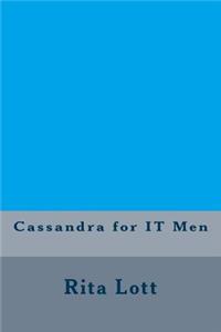 Cassandra for IT Men