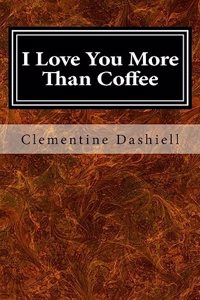 I Love You More Than Coffee