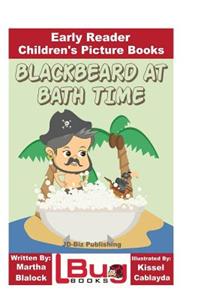 Blackbeard at Bath Time - Early Reader - Children's Picture Books