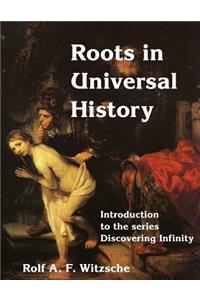 Roots in Universal History