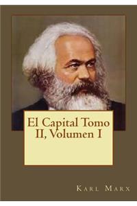 El Capital Tomo II, Volumen I