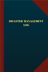 Disaster Management Log (Logbook, Journal - 124 pages, 6