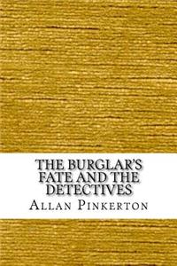 The Burglar's Fate and The Detectives