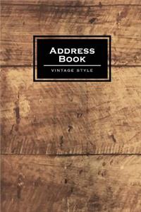 Address Book Vintage Style: Old Vintage Wood Address Book for Contacts, Addresses, Phone Numbers, Email - Organizer Journal Notebook