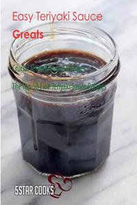 Easy Teriyaki Sauce Greats: Crucial Teriyaki Sauce Recipes, the Top 50 Fine Teriyaki Sauce Recipes