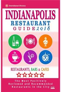 Indianapolis Restaurant Guide 2018