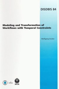 Modeling and Transformation of Workflows in Temporal Constraints