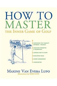 How to Master the Inner Game of Golf