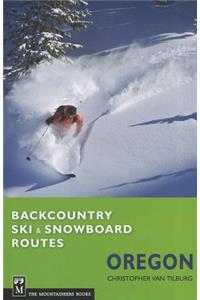 Backcountry Ski & Snowboard Routes Oregon