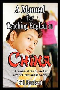 A Manual for Teaching English in China