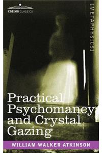 Practical Psychomancy and Crystal Gazing