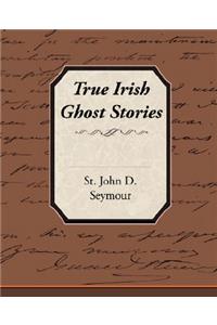 True Irish Ghost Stories