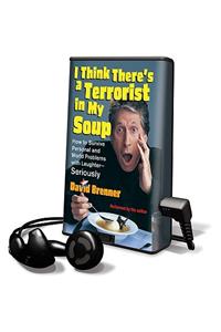 I Think There's a Terrorist in My Soup
