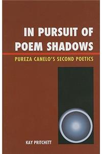 In Pursuit of Poem Shadows