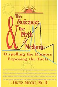 Science and the Myth of Melanin: Exposing the Truths