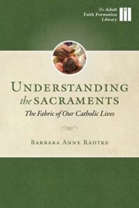 Understanding the Sacraments