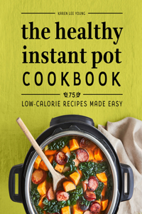 The Healthy Instant Pot Cookbook