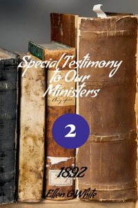 Special Testimony to Our Ministers-No. 2 (1892)