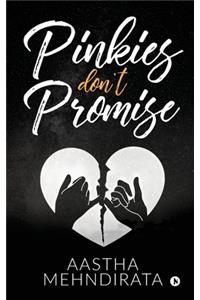 Pinkies Don't Promise