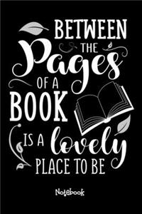 Between The Pages Of A Book Is A Lovely Place To Be