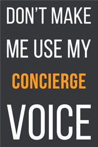 Don't Make Me Use MyConcierge Voice