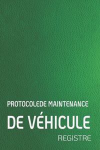 Protocolede Maintenance de Véhicule Registre