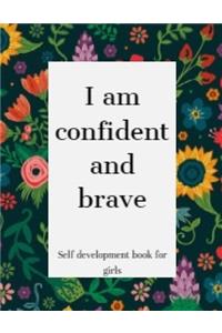 I am confident and brave