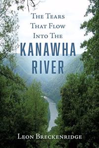 Tears That Flow Into The Kanawha River