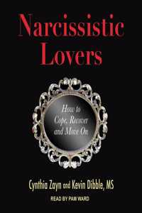 Narcissistic Lovers: How to Cope, Recover and Move on