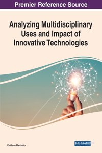 Analyzing Multidisciplinary Uses and Impact of Innovative Technologies