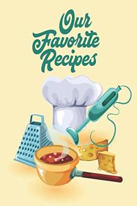 Our Favorite Recipes