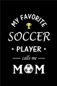 My Favorite Soccer Player calls me Mom