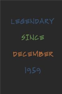 Legendary Since December 1959 Notebook Birthday Gift