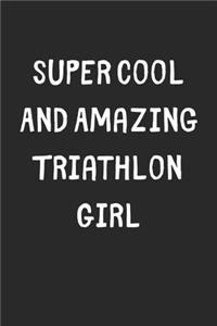 Super Cool And Amazing Triathlon Girl