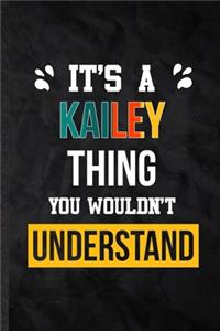 It's a Kailey Thing You Wouldn't Understand
