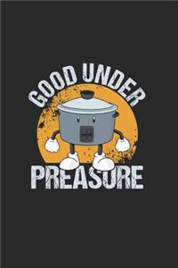 Good Under Preasure