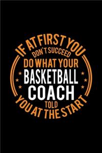 If At First You Don't Succeed Do What Your Basketball Coach Told You At The Start